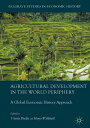 Agricultural Development in the World Periphery A Global Economic History Approa...