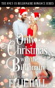 Only Christmas with the Billionaire Only Us Bill