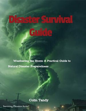 ŷKoboŻҽҥȥ㤨Weathering the Storm: A Practical Guide to Natural Disaster Preparedness Disaster Survival GuideŻҽҡ[ Colin Tandy ]פβǤʤ2,181ߤˤʤޤ
