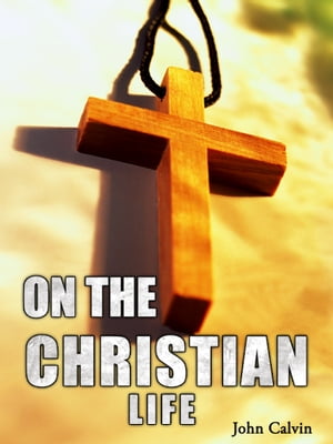 On The Christian Life