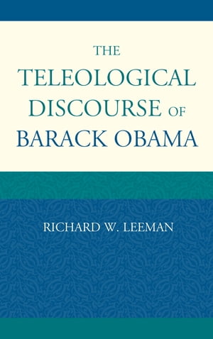 The Teleological Discourse of Barack Obama