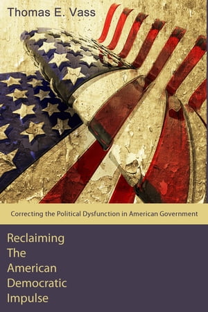 Reclaiming The American Democratic Impulse