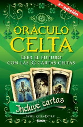 Or?culo Celta Leer el futuro con las 32 cartas celtas【電子書籍】[ Kelly-Doyle ]