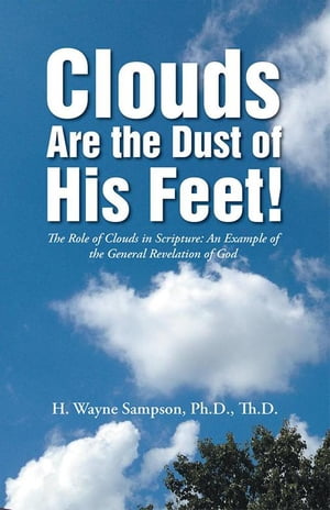 Clouds Are the Dust of His Feet! The Role of Clo