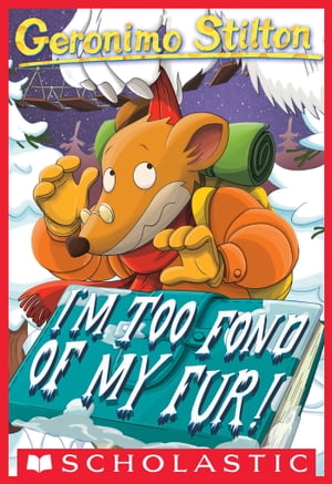 Geronimo Stilton #4: I'm Too Fond of My Fur!･･･