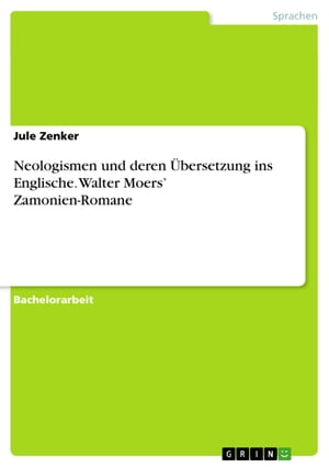 Neologismen und deren ?bersetzung ins Englische. Walter Moers' Zamonien-Romane