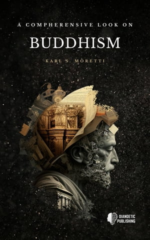 A Comprehensive Look on Buddhism
