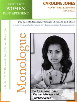 Profiles of Women Past & Present ? Caroline Jones, Advertising Executive (1942 -...