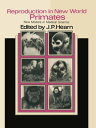 Reproduction in New World Primates New Models in Medical Science【電子書籍】