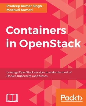 Containers in OpenStack A practical book which will help the readers understand how the container ecosystem and OpenStack work together.