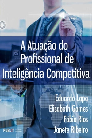 A atuação do profissional de inteligência competitiva