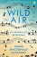 Wild Air: In Search of Birdsong