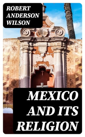 Mexico and Its Religion