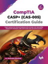 CompTIA CASP+ (CAS-005) Certification Guide: Expert Resource for Advanced Cybers...