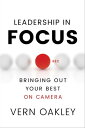Leadership in Focus Bringing Out Your Best on Ca
