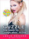 Guzzle: She needs his