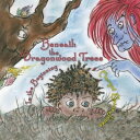 Beneath the Dragonwood Trees: In the Beginning Beneath the Dragonwood Trees, #1【...