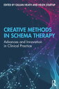 Creative Methods in Schema Therapy Advances and Innovation in Clinical Practice