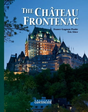 The Château Frontenac