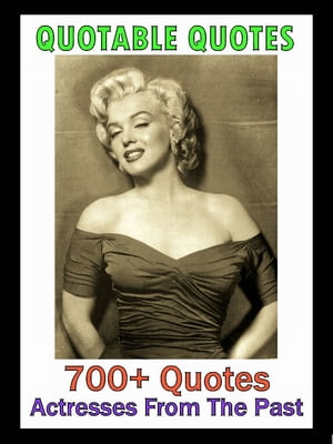 Quotable Quotes: Actresses From The Past