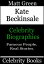 Kate Beckinsale: Celebrity BiographiesŻҽҡ[ Matt Green ]