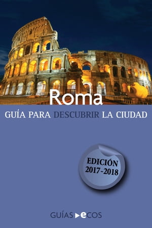 Roma. Guía para descubrir la ciudad