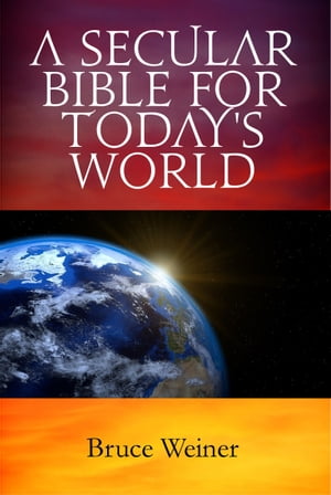 A Secular Bible For Today's World