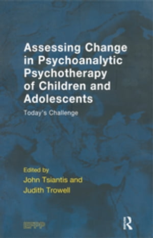 ŷKoboŻҽҥȥ㤨Assessing Change in Psychoanalytic Psychotherapy of Children and Adolescents Today's ChallengeŻҽҡۡפβǤʤ8,139ߤˤʤޤ