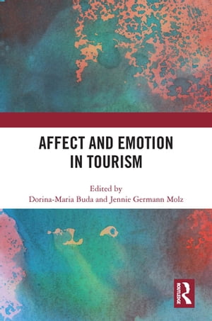 Affect and Emotion in Tourism【電子書籍】