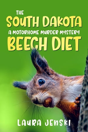 The South Dakota Beech Diet A Motorhome Murder M