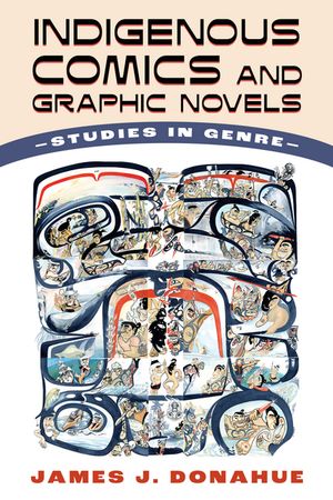 Indigenous Comics and Graphic Novels