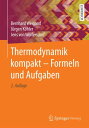 Thermodynamik kompakt - Formeln und Aufgaben