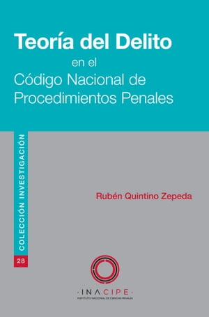 Teoría del Delito en el Código Nacional de Procedimientos Penales