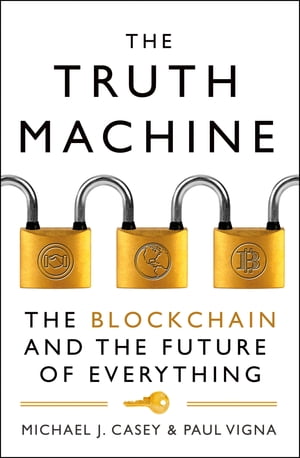 #8: The Truth Machine: The Blockchain and the Future of Everythingβ