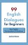 99 English Dialogues for Beginners: Easy English Conversations & Questions