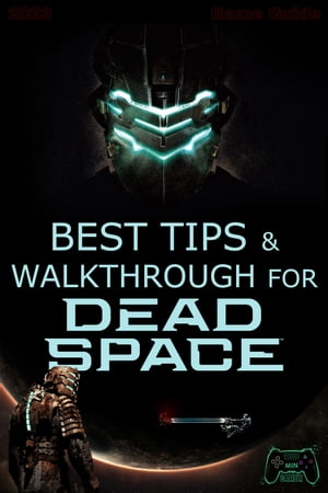 Best tips & walkthrough for Dead Space