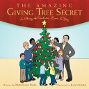 ŷKoboŻҽҥȥ㤨The Amazing Giving Tree Secret A Story of Kindness, Love, & JoyŻҽҡ[ Mary Ellen Fimbel ]פβǤʤ468ߤˤʤޤ