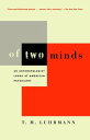 Of Two Minds An Anthropologist Looks at American Psychiatry