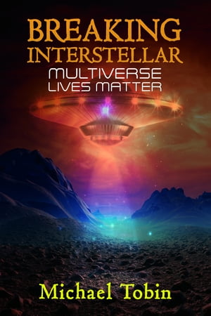 Breaking Interstellar: Multiverse Lives Matter