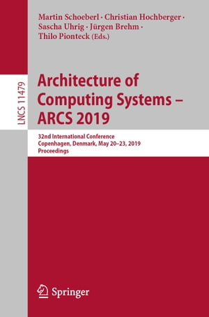 Architecture of Computing Systems – ARCS 2019