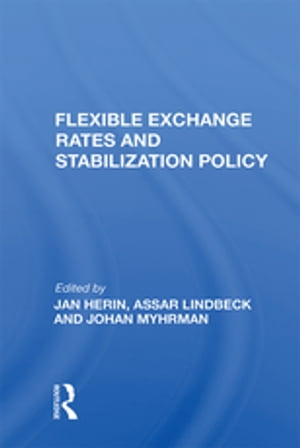 Flexible Exchange Rates【電子書籍】[ Jan Herin ]