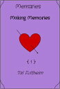 Memories: Making Memories【電子書籍】[ Tal Fultheim ]