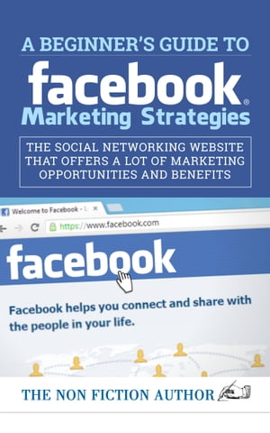 A Beginner’s Guide to Facebook Marketing Strategies