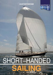 Short-Handed Sailing Sailing solo or short-handed【電子書籍】[ Alastair Buchan ]