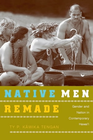 Native Men Remade