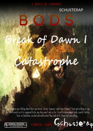 Break of Dawn I: Catastrophe