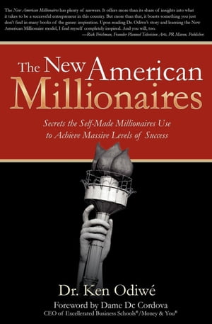 The New American Millionaires Secrets the Self-Made Millionaires Use to Achieve Massive Levels of Success
