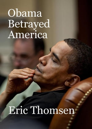 Obama Betrayed America