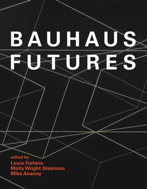 Bauhaus Futures【電子書籍】