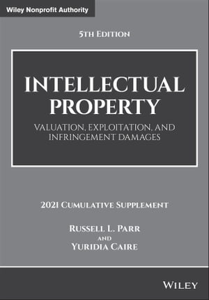 楽天楽天Kobo電子書籍ストアIntellectual Property Valuation, Exploitation, and Infringement Damages, 2021 Cumulative Supplement【電子書籍】[ Russell L. Parr ]